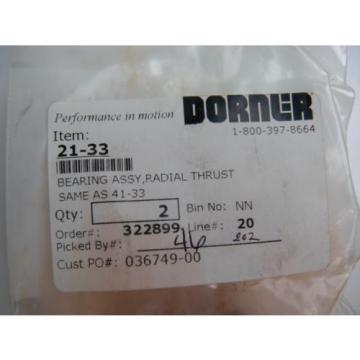 BRAND NEW DORNER BEARING ASSY RADIAL THRUST 41-33