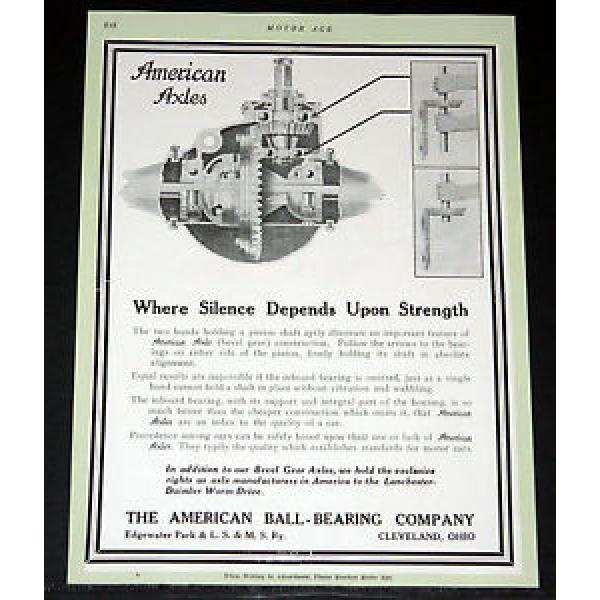 1913 OLD MAGAZINE PRINT AD, AMERICAN AXLES &amp; BALL-BEARINGS, SILENCE &amp; STRENGTH! #1 image