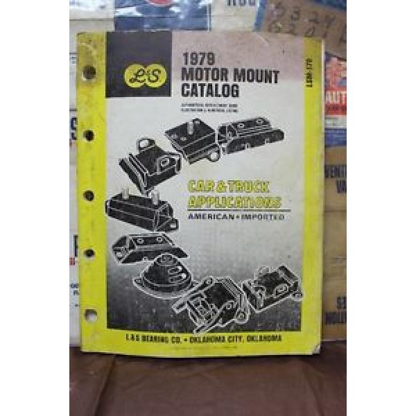 1979 L&amp;S BEARING CO.  MOTOR MOUNT CATALOG CAR &amp; TRUCK APPLICATIONS  (184) #1 image