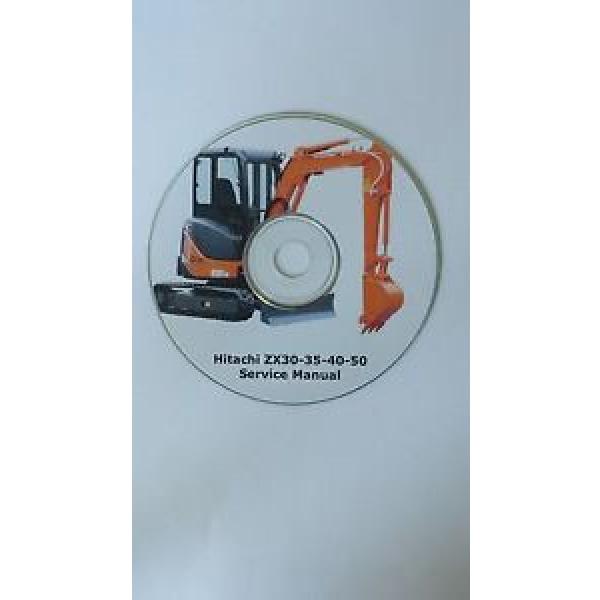 HITACHI ZX30 ZX35 ZX40 AND ZX50 EXCAVATOR SERVICE MANUAL ON CD *FREE UK POSTAGE* #1 image